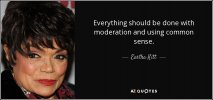 quote-everything-should-be-done-with-moderation-and-using-common-sense-eartha-kitt-144-68-13.jpg