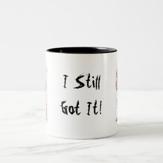 still_got_it_mug-reb6e4de7649b4a09a47c5deb2fa34bf7_x7j1p_8byvr_324.jpg