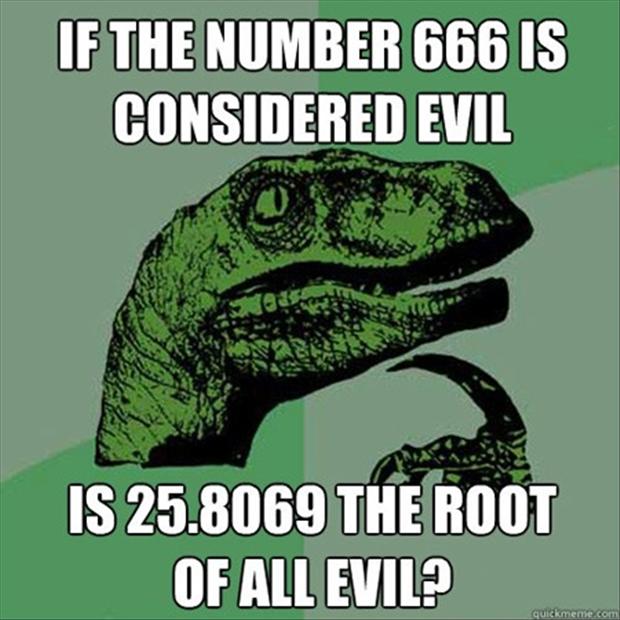 philosoraptor-666-route-of-all-evil-funny.jpg