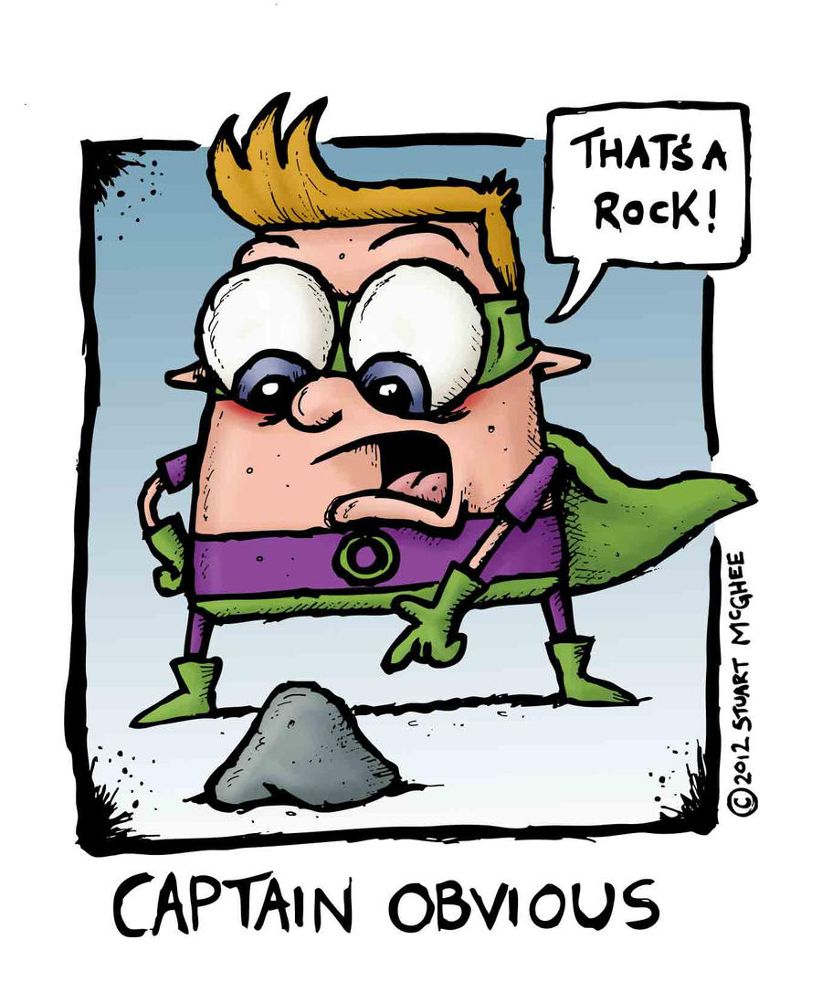 captain_obvious_by_stuartmcghee-d5mbxhw.jpg