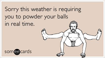 powder-balls-summer-sweaty-heat-seasonal-ecards-someecards.png
