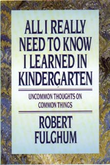 all-i-really-need-to-know-i-learned-in-kindergarten.jpg