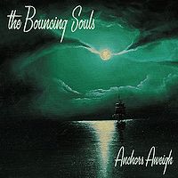 200px-the_bouncing_souls_anchors_aweigh.jpg